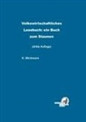 Klaus Wichmann - Volkswirtschaftliches Lesebuch: ein Buch zum Staunen