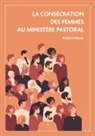 Roland Meyer - La consécration des femmes au ministère pastoral