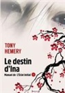 Tony Hemery, Tony Hemery, Sudarènes Editions - Le destin d'Ina