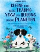 Corinna Hense - Kleine Tiere, große Träume: Yoga zur Heilung unseres Planeten