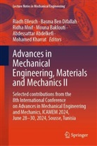 Abdessattar Abdelkefi, Mouna Baklouti, Basma Ben Difallah, Riadh Elleuch, Mohamed Kharrat, Ridha Mnif... - Advances in Mechanical Engineering, Materials and Mechanics II