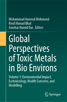 Rouf Ahmad Bhat, Rouf Ahmad Bhat, Gowhar Hamid Dar, Gowhar Hamid Dar, Mohammad Aneesul Mehmood - Global Perspectives of Toxic Metals in Bio Environs
