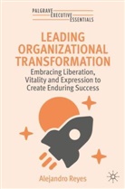 Alejandro Reyes - Leading Organizational Transformation