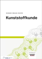 Friedrich-Wolfhard Ebeling, Harald Huberth, Frank Richter, Harald Schirber, Schwarz, Otto Schwarz - Kunststoffkunde