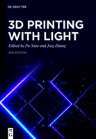 Pu Xiao, Zhang, Jing Zhang - 3D Printing with Light