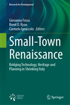 Brent D Ryan, Giovanna Fossa, Carmelo Ignaccolo, Brent D. Ryan - Small-Town Renaissance