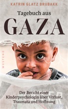 Katrin Glatz Brubakk, Katrin Glatz Brubakk - Tagebuch aus Gaza