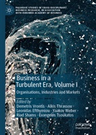 Leonidas Efthymiou, Leonidas Efthymiou et al, Riad Shams, Alkis Thrassou, Evangelos Tsoukatos, Demetris Vrontis... - Business in a Turbulent Era, Volume I
