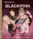 Honee Jang, Jessica Yoon - BLACKPINK A Little Golden Book Biography