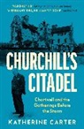 Katherine Carter, Carter Katherine - Churchill''s Citadel