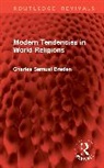 Charles Samuel Braden - Modern Tendencies in World Religions
