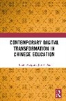 Junwei Bao, Shutao Wang - Contemporary Digital Transformation in Chinese Education