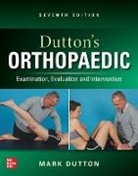 Mark Dutton, Mark Dutton - Dutton's Orthopaedic: Examination, Evaluation and Intervention, Seventh Edition