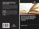Michael Orhue - Sistema di propulsione per un aereo silenzioso: la tecnologia dell'ala rialzata