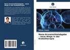 Hitesh Chopra - Nano-Arzneimittelabgabe - neue Wege in der Krebstherapie