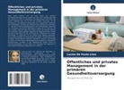 Lucien De Paula Lima - Öffentliches und privates Management in der primären Gesundheitsversorgung