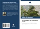 Marcio Luis Fernandes - Darstellungen des städtischen Raums