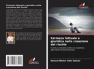 Horacio Néstor Valle Salazar - Certezza fattuale e giuridica nella creazione del rischio