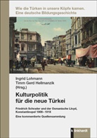 Gerd Hellmanzik, Timm Gerd Hellmanzik, Timm Gerd Hellmanzik, Lohmann, Ingrid Lohmann - Kulturpolitik für die neue Türkei