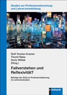 Rolf-Torsten Kramer, Thorid Rabe, Doris Wittek - Fallverstehen und Reflexivität?