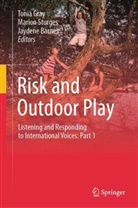 Jaydene Barnes, Tonia Gray, Marion Sturges - Risk and Outdoor Play