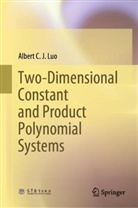 Albert C J Luo, Albert C. J. Luo - Two-Dimensional Constant and Product Polynomial Systems