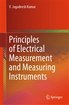 V Jagadeesh Kumar, V. Jagadeesh Kumar, Jagadeesh Kumar V, Jagadeesh Kumar V. - Principles of Electrical Measurement and Measuring Instruments