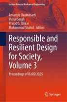 Amaresh Chakrabarti, Prasad S. Onkar, Prasad S Onkar et al, Mohammad Shahid, Vishal Singh - Responsible and Resilient Design for Society, Volume 3
