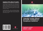 Taghreed H. Al-Noor, Ahmed H. Ismael, Raheem T. Mahdi - Ligandos mistos (Bases de Schiff, Antibióticos) Complexos metálicos
