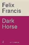 Felix Francis, Francis Felix - Dark Horse