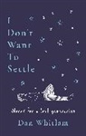Dan Whitlam - I Don't Want To Settle