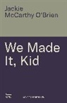 Jackie McCarthy O'Brien - We Made It, Kid