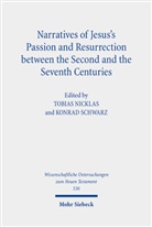 Tobias Nicklas, Schwarz, Konrad Schwarz - Narratives of Jesus's Passion and Resurrection between the Second and the Seventh Centuries