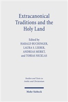 Andrea Ackermann, Charlotte von Schelling, Harald Buchinger, Laura S. Lieber, Andreas Merkt, Andreas Merkt et al... - Extracanonical Traditions and the Holy Land