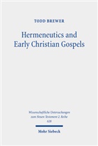 Todd Brewer - Hermeneutics and Early Christian Gospels