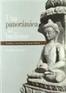Bhikshu Sangharákshita - Bhikshu - - Una panorámica del budismo : sus doctrinas y métodos a lo largo de la historia