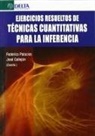 José Callejón Céspedes, Federico Palacios González - Ejercicios resueltos de técnicas cuantitativas para la inferencia