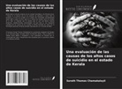 Sarath Thomas Chamakalayil - Una evaluación de las causas de los altos casos de suicidio en el estado de Kerala