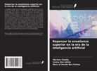 Nour El Houda Ben Fatma, Imene Ben Jdidia, Meriem Chedly - Repensar la enseñanza superior en la era de la inteligencia artificial