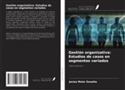 Jocias Maier Zanatta - Gestión organizativa: Estudios de casos en segmentos variados