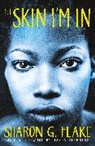 Sharon G. Flake, Flake Sharon G. - The Skin I'm In