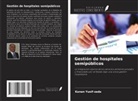 Kanan Yusif-zada - Gestión de hospitales semipúblicos