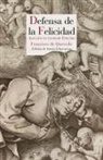 Francisco de Quevedo - Defensa de la felicidad : alegato en favor de Epicuro