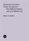 Marcel Raabe - Die letzten Stunden Walter Benjamins