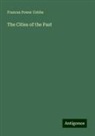 Frances Power Cobbe - The Cities of the Past