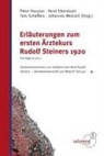 René Ebersbach, Peter Heusser, Tom Scheffers, Tom Scheffers u a, Johannes Weinzirl - Erläuterungen zum ersten Ärztekurs Rudolf Steiners 1920 - Vorträge 6 und 7