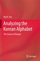 Hye K Pae, Hye K. Pae - Analyzing the Korean Alphabet
