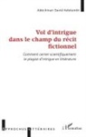Adéchinan David Adekambi - Vol d'intrigue dans le champ du récit fictionnel
