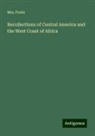 Foote - Recollections of Central America and the West Coast of Africa