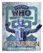 Marcus Hearn, Hearn Marcus - Doctor Who: Cybermen - The Ultimate Guide